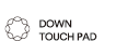 DOWN TOUCH PAD